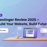 My Honest Hostinger Review 2025: The Truth After Testing It Myself